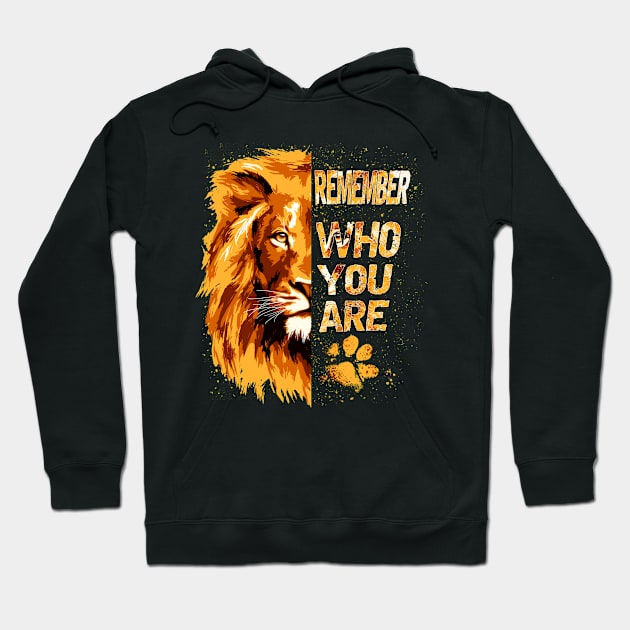 Remember WHO YOU ARE Lion Hoodie by Green Splash